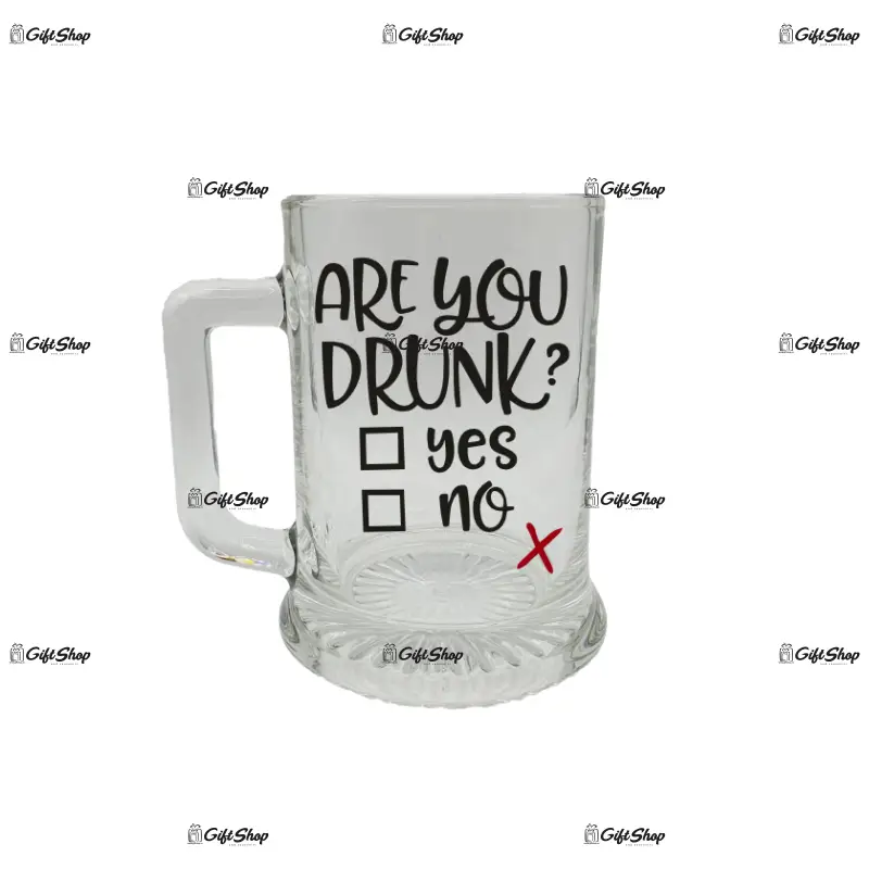 Are you drunk?,  halba cu mesaj